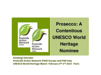 Contentious  UNESCO World  Heritage  Nominee Gianluigi Salvador  Pesticide Action Network (PAN)
