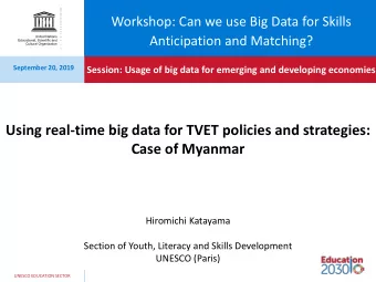 Using real-time big data for TVET policies and strategies:  Case of Myanmar  Hiromichi Katayama