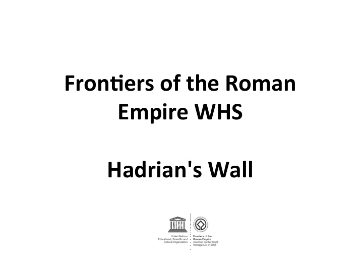 fron ers of the roman empire whs hadrian s wall the