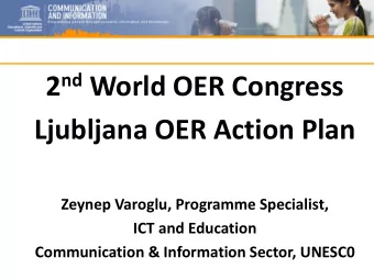 2 nd World OER Congress  Ljubljana OER Action Plan  Zeynep Varoglu, Programme Specialist,  ICT and