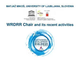 PRESENTATION OUTLINE  - UNESCO WRDRR Chair Past and Current Activities  - UNESCO WCDRR Chair