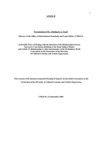 7  ANNEX II  Presentation of Mr. Abdulqawi A. Yusuf  Director of the Office of International