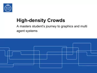 High-density Crowds  A masters students journey to graphics and multi  agent systems  Who am I
