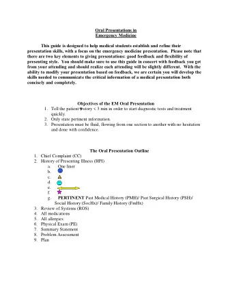 Oral Presentations in  Emergency Medicine  This guide is designed to help medical students