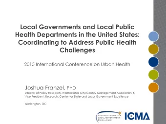 Local Governments and Local Public  Health Departments in the United States:  Coordinating to