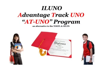 Advantage Track UNO  AT-UNO  Program  an alternative to the TOEFL &amp; IELTS  I am