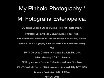 My Pinhole Photography /  Mi Fotografa Estenopeica:  Students Shared Stories Using Fine Art