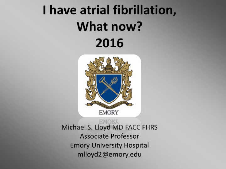 i have atrial fibrillation