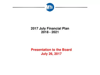Presentation to the Board  July 26, 2017  The 2017 February Plan projected breakeven cash balances