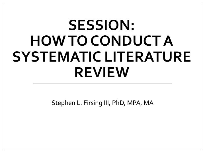 session how to conduct a systematic literature review