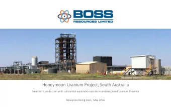 Honeymoon Uranium Project, South Australia  Near term production with substantial exploration