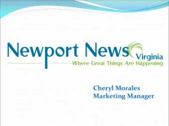 Cheryl Morales  Marketing Manager  Newport News Tourism Development  Office Mission Statement