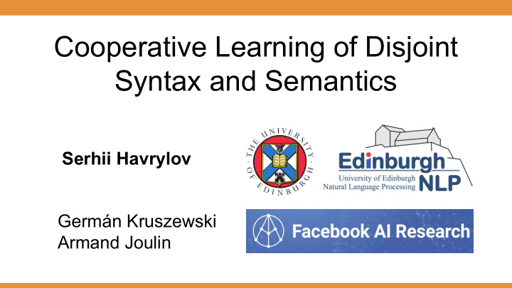 cooperative learning of disjoint syntax and semantics