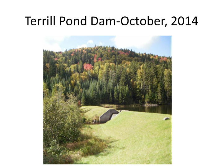 terrill pond dam october 2014 terrill pond