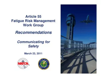 Recommendations  Communicating for  Safety  March 23, 2011  Article 55 FRM Task and Focus  CBA