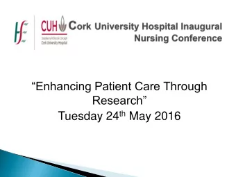 Enhancing Patient Care Through Research Tuesday 24 th May 2016  The role of care bundle in
