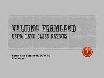 1  Leigh Ann Parkinson, R/W-AC  Presenter  Why Use Land Class Ratings?  OBJECTIVE when applied