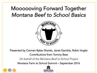 Moooooving  Mooooov  ing Fo  Forwa  ward To  Together  Montana  Mont  na Be  Beef  f to Sc  Scho