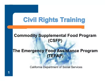 Commodity Supplemental Food Program  (CSFP)  The Emergency Food Assistance Program  (TEFAP)