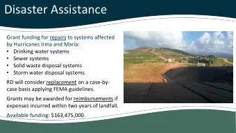 Disaster Assistance  Grant funding for repairs to systems affected  by Hurricanes Irma and Mara: