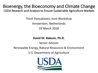 Bioenergy, th  the Bioeconomy and Climate Change  USDA Research an  and Analysis  is to Ensu  sure