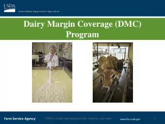 Dairy Margin Coverage (DMC)  Program  Farm Service Agency  USDA is a equal opportunity provider,