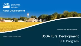 SFH Program  504 Home Repair Program:  This program provides loans to very low income  homeowners