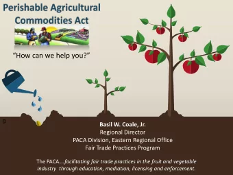 How can we help you?  D  Basil W. Coale, Jr.  Regional Director  PACA Division, Eastern
