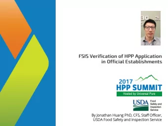 By Jonathan Huang PhD, CFS, Staff  f Office  icer,  r,  USDA Food  d Safety  y and Inspecti  ection