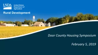 Door County Housing Symposium  February 5, 2019  Rural Development (RD) Programs   Housing