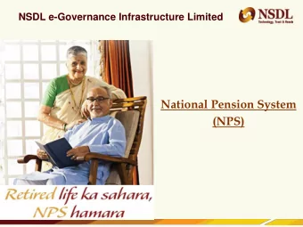 National Pension System  (NPS)  Confidential. NSDL e-Gov Internal use only  Taking through the