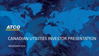 CANADIAN UTILITIES INVESTOR PRESENTATION  NOVEMBER 2019  LEGAL DISCLAIMER  Statements made by