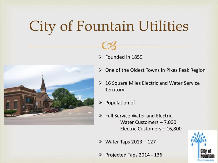 founded in 1859 one of the oldest towns in pikes peak