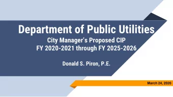 Department of Public Utilities  City Managers Proposed CIP  FY 2020-2021 through FY 2025-2026