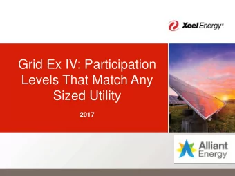 Grid Ex IV: Participation  Levels That Match Any  Sized Utility  2017  Just for Fun: A Look Back!