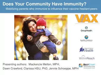 Does Your Community Have Immunity?  Mobilizing parents who immunize to influence their