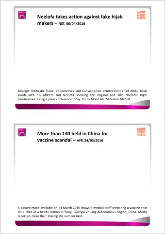 Neelofa takes action against fake hijab makers  NST, 06/04/2016  Selangor Domestic Trade,