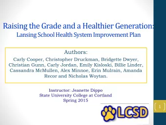 Raising the Grade and a Healthier Generation:  Lansing School Health System Improvement Plan