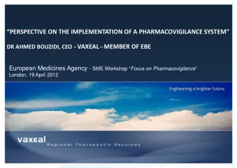 PERSPECTIVE ON THE IMPLEMENTATION OF A PHARMACOVIGILANCE SYSTEM DR AHMED BOUZIDI, CEO