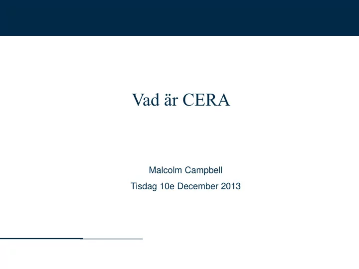 vad r cera