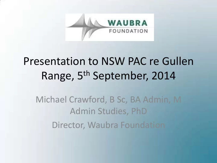 presentation to nsw pac re gullen range 5 th september