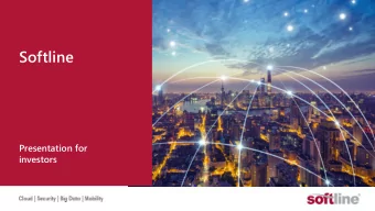 Softline  Presentation for  investors  2  Legal notice  Purpose of the Information Presentation