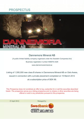 PROSPECTUS  Dannemora  a Mineral AB  (A public limited liability company organi  ized under the