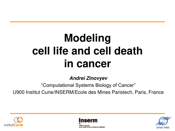 modeling cell life and cell death in cancer