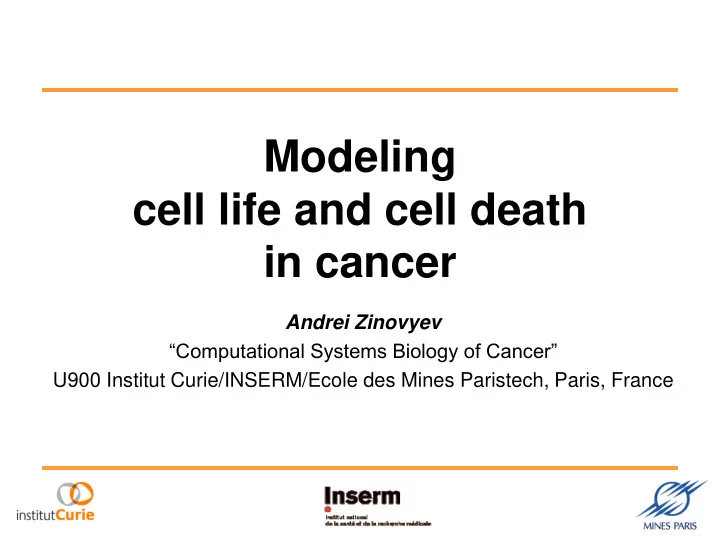 modeling cell life and cell death in cancer