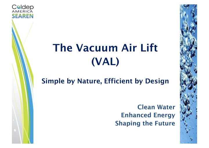 the vacuum air lift val