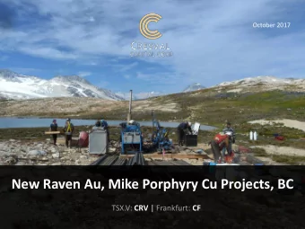 New Raven Au, Mike Porphyry Cu Projects, BC TSX.V: CRV | Frankfurt: CF  1  Cautionary Disclaimer