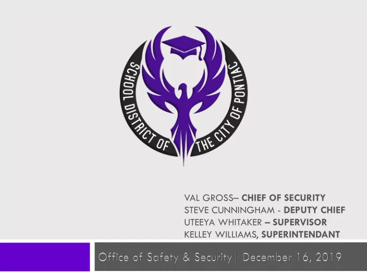val gross chief of security steve cunningham deputy chief
