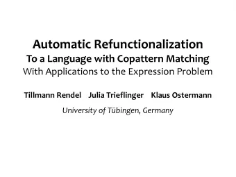 Automatic Refunctionalization  To a Language with Copattern Matching  With Applications to the