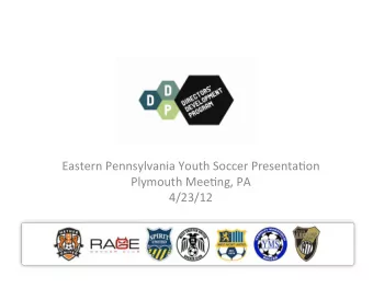 Eastern  Pennsylvania  Youth  Soccer  Presenta4on    Plymouth  Mee4ng,  PA